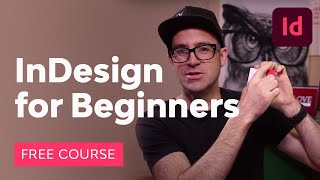 InDesign for Beginners  FREE COURSE [upl. by Ninaj]