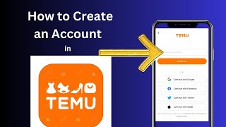 How to Create an Account on the Temu App A StepbyStep Guide [upl. by Eastlake]