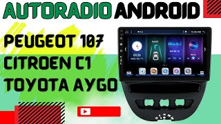 installation autoradio android amp Carplay sur Peugeot 107Citroen C1 et Toyota Aygo [upl. by Zaslow576]