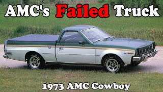 American Motors Made a Truck and it Failed The AMC Cowboy [upl. by Emyam]