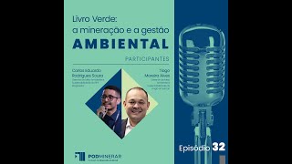 EP 32  Livro Verde a mineração e a gestão ambiental [upl. by Calandria]