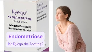 Endometrioseschmerzen Ist Ryeqo die Lösung [upl. by Anaiad]