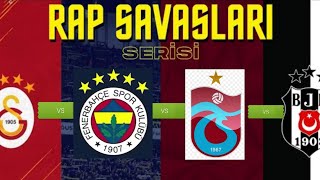 Fenerbahçe vs Galatasaray vs Beşiktaş vs Trabzonspor rap savaşları [upl. by Umont]