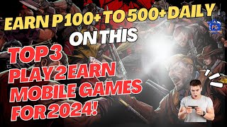 2024 TOP 3  PLAY TO EARN  MOBILE PHONE GAMES  WITH GOOD EARNINGS PALDO SA MOBILE GAMES [upl. by Nylirrej]