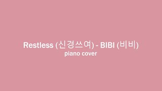 Restless 신경쓰여  BIBI 비비 piano coverinstrumental [upl. by Eirojram]