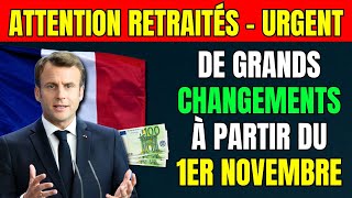 🚨ATTENTION RETRAITÉS FRANÇAIS  CHANGEMENTS IMPORTANTS À PARTIR DU 1ER NOVEMBRE 👉 TOUS LES DÉTAILS [upl. by Gretchen]