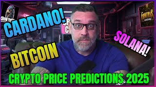 Bitcoin Cardano Solana Price Predictions 2025 [upl. by Dorej537]