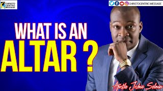 WHAT IS AN ALTAR  APOSTLE JOSHUA SELMAN 2020 [upl. by Yule]