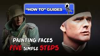 PAINTING FIGURES FACES  FIVE EASY STEPS  WW1 STORMTROOPER [upl. by Orips851]