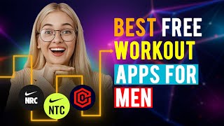 Best Free Workout Apps for Men iPhone amp Android Which is the Best Free Workout App for Men [upl. by Caye205]