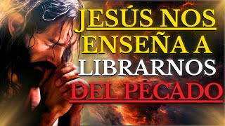 Descubre Cómo JESÚS Nos Enseñó a LIBRARNOS del PECADO ¡DIOSPELEA POR TI TODAS TUS BATALLAS TEN FE [upl. by Nerek954]