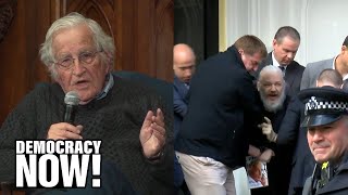 Chomsky Arrest of Assange Is “Scandalous” and Highlights Shocking Extraterritorial Reach of US [upl. by Kenwood]