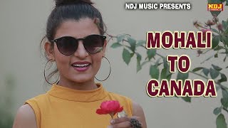 Mohali To Canada  Full Song  Sandy Sandeep  Sheela Haryanvi  New Haryanvi Song 2018  NDJ Music [upl. by Emogene]