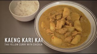 Kaeng Kari Kai แกงกะหรี่ไก่  Thai Yellow Curry with Chicken from scratch [upl. by Nazario262]