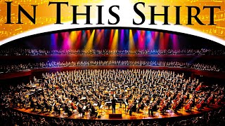 The Irrepressibles  In This Shirt  Epic Orchestra [upl. by Drofkcor]