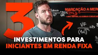 3 INVESTIMENTOS PARA INICIANTES EM RENDA FIXA  Como começar a INVESTIR com POUCO DINHEIRO [upl. by Eanyl]