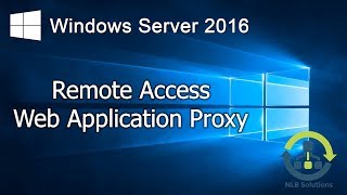 52 Implementing Web Application Proxy in Windows Server 2016 Step by Step guide [upl. by Darrel]