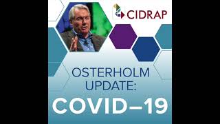 Ep 89 Osterholm Update COVID19 Understanding Immunity [upl. by Pokorny881]