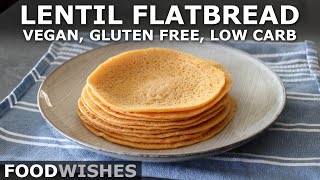 2Ingredient Lentil Flatbread Vegan amp Gluten Free  Food Wishes [upl. by Leinad127]