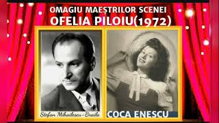 OFELIA PILOIU1972OMAGIUMAEȘTRILORSCENEI teatruradiofonic umor teatruvechi teatruaudio [upl. by Adilen907]