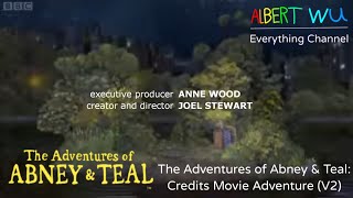 The Adventures of Abney amp Teal Credits Movie Adventure V2 [upl. by Lek]