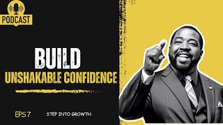 How to Build Unshakable Confidence Essential Tips for a Stronger More Confident You [upl. by Woodson]