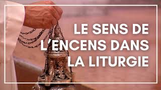 Le sens de lencens dans la liturgie catholique [upl. by Zach20]