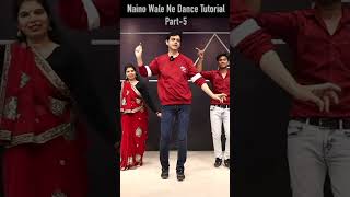 naino wale ne Full dance class Part5  naino wale ne dance performance  nainowale ne choreography [upl. by Enyehc]