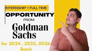 Goldman Sachs Internship amp Full Time Opportunity  For Batch 2024 2025 amp 2026  Fresher Hiring [upl. by Irbua]