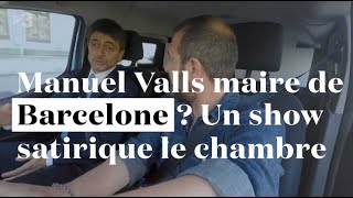 Quand un show satirique catalan chambre Manuel Valls possible candidat à Barcelone [upl. by Stevy403]