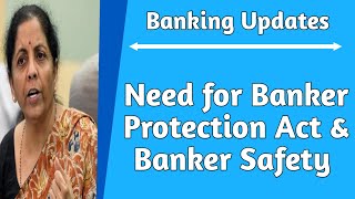 Need for Banker Protection Act and Banker Safety for PSU Bank Employee [upl. by Mackenzie754]