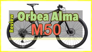 ORBEA ALMA M50 Review [upl. by Anaed575]