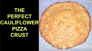 THE PERFECT CAULIFLOWER PIZZA CRUST Jackie1113 [upl. by Ricker]