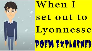 When I Set Out To lyonesse Class 8  Class 8 Poem When I Set Out To lyonesse  Honeydew Poem Explain [upl. by Tarazi]