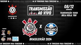 8122024  AO VIVO ⚫ CORINTHIANS x Grêmio  Brasileirão 2024 [upl. by Terrena]