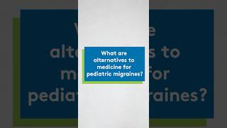 What are alternatives to medicine for pediatric migraines [upl. by Lrad929]