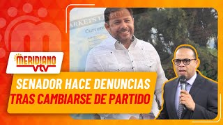 Senador de Ocoa hace denuncias tras cambiarse de partido [upl. by Umont]