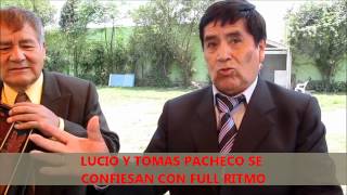 LUCIO Y TOMAS PACHECO  ENTREVISTA [upl. by Dlawso]