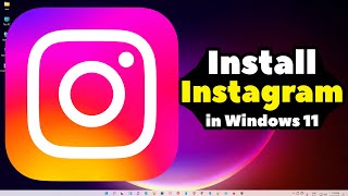 How to Install Instagram in Windows 11 PC or Laptop  2024 [upl. by Avir]