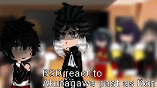 BSD react to Akutagawa past as Ron 🇨🇵🇬🇧og [upl. by Leese]