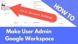 How to make a user an admin in Google Workspace [upl. by Elreath]