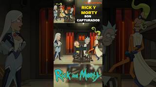 RICK Y MORTY SON CAPTURADOS 😱✋⏰  RICK Y MORTY  PARTE 4【T6 EP7】 [upl. by Os67]