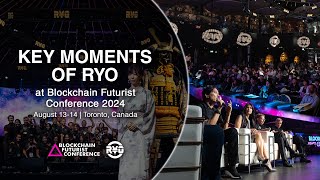 Key Moments of RYO at the Blockchain Futurist Conference 2024 [upl. by Anrol495]