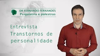 Entrevista Transtornos de personalidade  Psiquiatra Fernando Fernandes [upl. by Ttenneb]