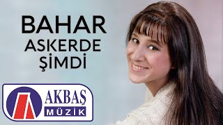 Bahar  Askerde Şimdi 🎧 [upl. by Heiner778]