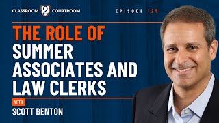 The Role of Summer Associates and Law Clerks [upl. by Notneuq17]