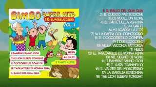 BIMBO SUPER HITS VOL1  ALBUM COMPLETO  Le più belle canzoni per bambini  Musiche per Bambini [upl. by Cis144]