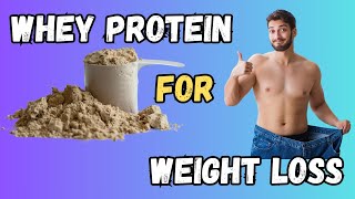 How to Use Whey Protein for Weight Loss [upl. by Ahkeber]