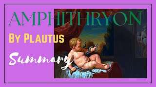 Amphitryon by Plautus  Summary [upl. by Borszcz348]