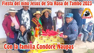 ADORACION AL NIÑO JESUS DE STA ROSA DE TAMBO CON LA FAM CONDORE ÑAUPAS 2023 [upl. by Pellet]